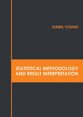 Metodología estadística e interpretación de resultados - Statistical Methodology and Result Interpretation