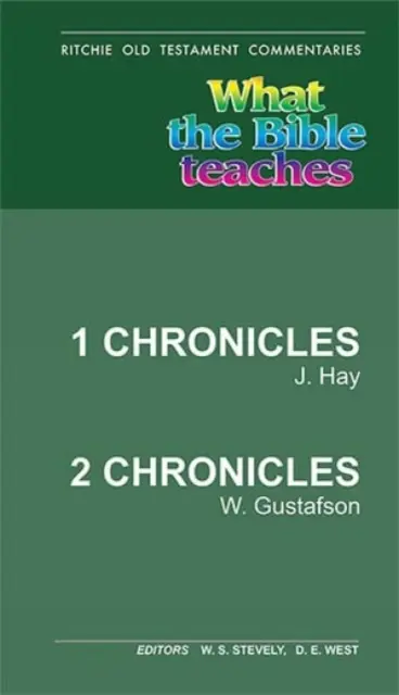 Lo que enseña la Biblia- 1&2 Crónicas: Comentarios de Ritchie sobre el Antiguo Testamento - What the Bible Teaches- 1&2 Chronicles: Ritchie Old Testament Commentaries