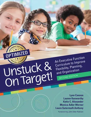 ¡Unstuck and on Target! Un plan de estudios de la función ejecutiva para mejorar la flexibilidad, la planificación y la organización - Unstuck and on Target!: An Executive Function Curriculum to Improve Flexibility, Planning, and Organization