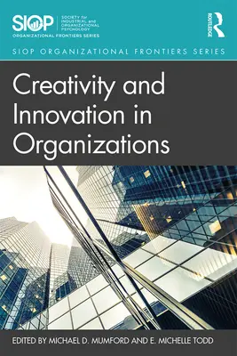 Creatividad e innovación en las organizaciones - Creativity and Innovation in Organizations