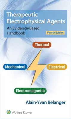 Agentes electrofísicos terapéuticos: Un manual basado en la evidencia - Therapeutic Electrophysical Agents: An Evidence-Based Handbook