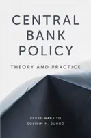 Central Bank Policy: Teoría y práctica - Central Bank Policy: Theory and Practice