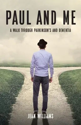 Paul y yo Un paseo por el Parkinson y la demencia - Paul and Me: A Walk through Parkinson's and Dementia