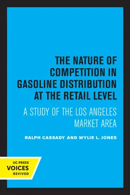 La naturaleza de la competencia en la distribución de gasolina al por menor: Un estudio del mercado de Los Ángeles - The Nature of Competition in Gasoline Distribution at the Retail Level: A Study of the Los Angeles Market Area