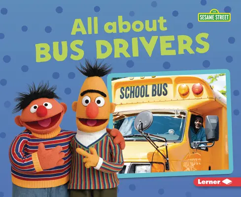 Todo sobre los conductores de autobús - All about Bus Drivers