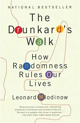 El andar del borracho: Cómo el azar gobierna nuestras vidas - The Drunkard's Walk: How Randomness Rules Our Lives