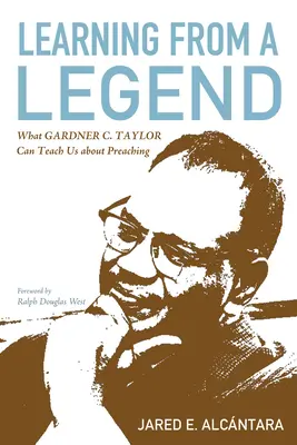 Aprendiendo de una leyenda: Lo que Gardner C. Taylor puede enseñarnos sobre la predicación - Learning from a Legend: What Gardner C. Taylor Can Teach Us about Preaching