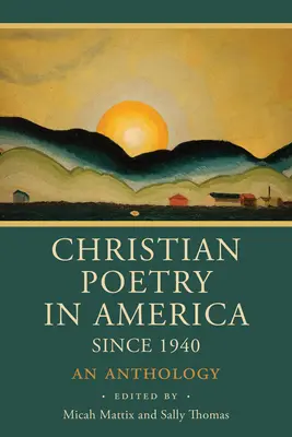 Poesía cristiana en América desde 1940: Una antología - Christian Poetry in America Since 1940: An Anthology