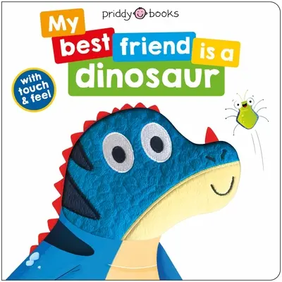 Mi mejor amigo Es un dinosaurio - My Best Friend: Is a Dinosaur