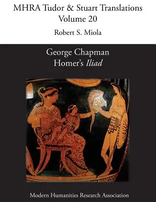 George Chapman, La Ilíada de Homero - George Chapman, Homer's 'Iliad'