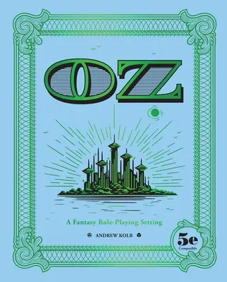 Oz: Un juego de rol de fantasía - Oz: A Fantasy Role-Playing Setting