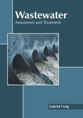 Aguas Residuales: Evaluación y Tratamiento - Wastewater: Assessment and Treatment