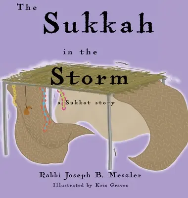 La Sucá en la tormenta: Una historia de Sucot - The Sukkah in the Storm: A Sukkot Story