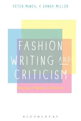 Escritura y crítica de moda: Historia, teoría y práctica - Fashion Writing and Criticism: History, Theory, Practice