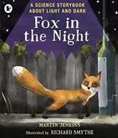 Zorro en la noche: Cuentos científicos sobre la luz y la oscuridad - Fox in the Night: A Science Storybook About Light and Dark