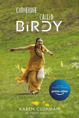 Catherine, Called Birdy Movie Tie-In Edition (Catalina, llamada Birdy) - Catherine, Called Birdy Movie Tie-In Edition