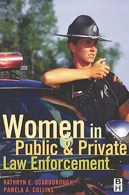 Las mujeres en los cuerpos de seguridad públicos y privados - Women in Public and Private Law Enforcement