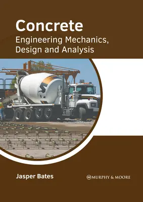 Hormigón: Mecánica de ingeniería, diseño y análisis - Concrete: Engineering Mechanics, Design and Analysis