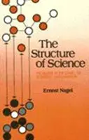 Estructura de la Ciencia - Problemas en la Lógica de la Explicación Científica - Structure of Science - Problems in the Logic of Scientific Explanation