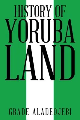 Historia de la Tierra Yoruba - History of Yoruba Land