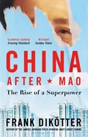 China después de Mao - El ascenso de una superpotencia - China After Mao - The Rise of a Superpower