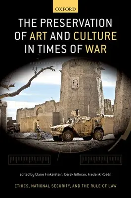 La preservación del arte y la cultura en tiempos de guerra - The Preservation of Art and Culture in Times of War