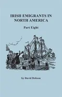 Emigrantes irlandeses en Norteamérica. Parte Octava - Irish Emigrants in North America. Part Eight