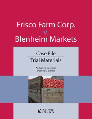 Frisco Farm Corp. V. Blenheim Markets: Expediente, material del juicio - Frisco Farm Corp. V. Blenheim Markets: Case File, Trial Materials