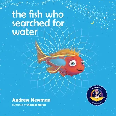 El pez que buscaba agua: Ayudar a los niños a reconocer el amor que les rodea - The fish who searched for water: Helping children recognize the love that surrounds them