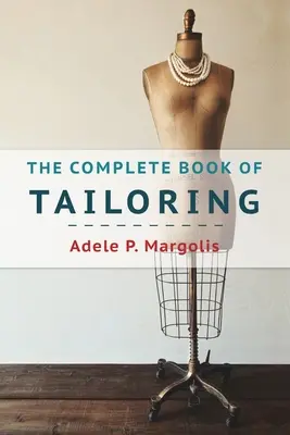 El Libro Completo de la Sastrería - The Complete Book of Tailoring