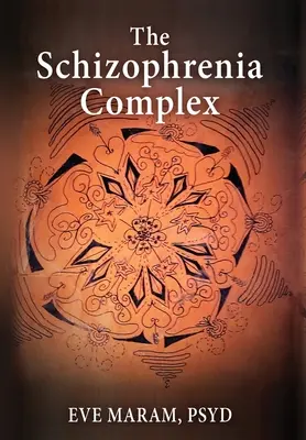 El Complejo de Esquizofrenia - The Schizophrenia Complex