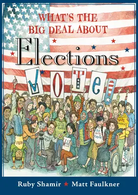 ¿Qué pasa con las elecciones? - What's the Big Deal about Elections