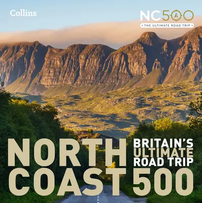 Costa Norte 500: El mejor viaje por carretera de Gran Bretaña - North Coast 500: Britain's Ultimate Road Trip