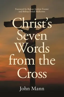 Las siete palabras de Cristo desde la cruz - Christ's Seven Words from the Cross