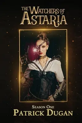 Vigilantes de Astaria: Temporada 1 - Watchers of Astaria: Season 1