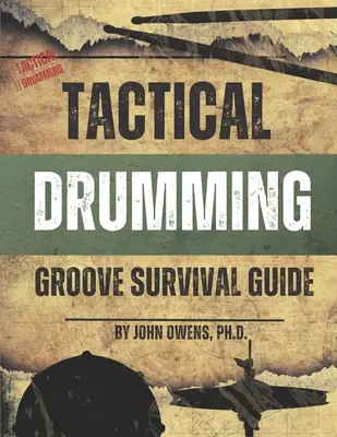 Guía de supervivencia de la percusión táctica - Tactical Drumming Groove Survival Guide