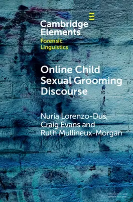 Discurso en lnea sobre la explotacin sexual infantil - Online Child Sexual Grooming Discourse