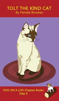 Tolt El Gato Amable Libro de Capítulos: Sound-Out Phonics Books Help Developing Readers, including Students with Dyslexia, Learn to Read (Step 6 in a Systemat - Tolt The Kind Cat Chapter Book: Sound-Out Phonics Books Help Developing Readers, including Students with Dyslexia, Learn to Read (Step 6 in a Systemat