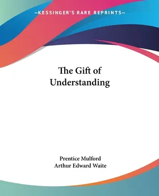 El don de la comprensión - The Gift of Understanding