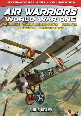 Guerreros del aire: Primera Guerra Mundial - Ases Internacionales - Volumen 4 - Air Warriors: World War One - International Aces - Volume 4