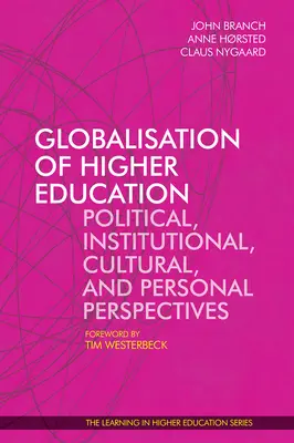 La globalización de la enseñanza superior: Perspectivas políticas, institucionales, culturales y personales - Globalisation of Higher Education: Political, Institutional, Cultural, and Personal Perspectives