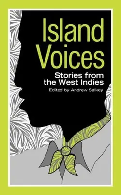 Voces de la isla: Historias de las Indias Occidentales - Island Voices: Stories from the West Indies