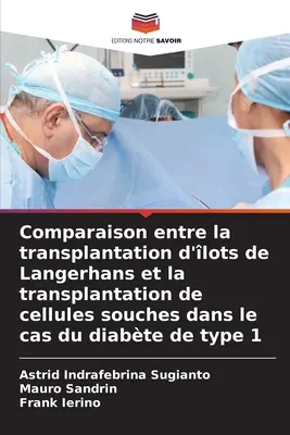 Comparaison entre la transplantation d'lots de Langerhans et la transplantation de cellules souches dans le cas de diabte de type 1 - Comparaison entre la transplantation d'lots de Langerhans et la transplantation de cellules souches dans le cas du diabte de type 1