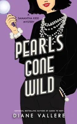 Perlas salvajes: Un misterio de Samantha Kidd - Pearls Gone Wild: A Samantha Kidd Mystery