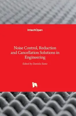 Soluciones de control, reducción y cancelación del ruido en ingeniería - Noise Control, Reduction and Cancellation Solutions in Engineering