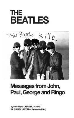 Los Beatles: Mensajes de John, Paul, George y Ringo - The Beatles: Messages from John, Paul, George and Ringo