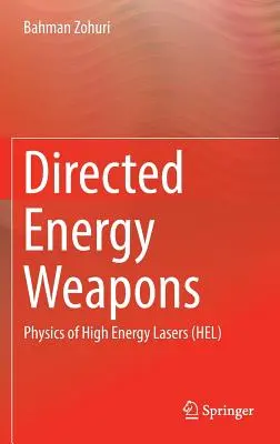 Armas de energía dirigida: Física de los láseres de alta energía (Hel) - Directed Energy Weapons: Physics of High Energy Lasers (Hel)