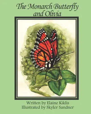 La mariposa monarca y Olivia - The Monarch Butterfly and Olivia