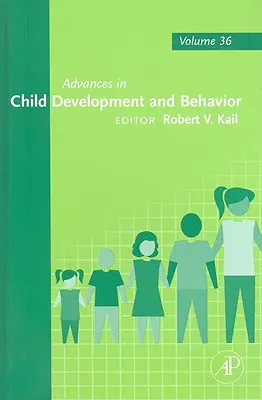 Avances en desarrollo y comportamiento infantil: Volumen 36 - Advances in Child Development and Behavior: Volume 36