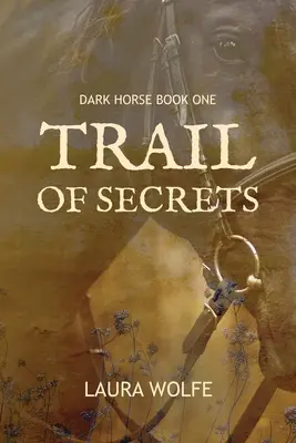 El rastro de los secretos: Dark Horse, Libro Uno - Trail of Secrets: Dark Horse, Book One